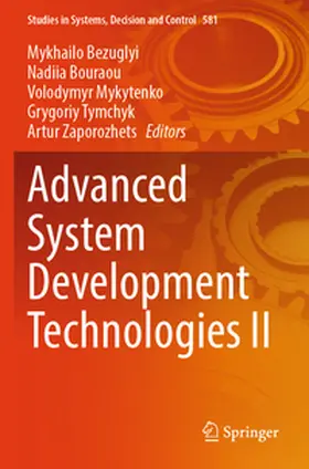 Bezuglyi / Bouraou / Mykytenko | Advanced System Development Technologies II | Buch | 978-3-031-82037-3 | www.sack.de