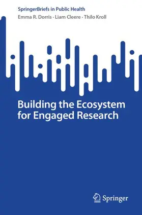 Dorris / Kroll / Cleere |  Building the Ecosystem for Engaged Research | Buch |  Sack Fachmedien