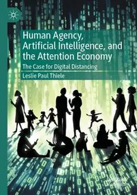 Thiele |  Human Agency, Artificial Intelligence, and the Attention Economy | Buch |  Sack Fachmedien