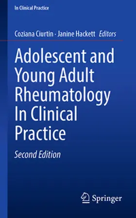 Hackett / Ciurtin |  Adolescent and Young Adult Rheumatology In Clinical Practice | Buch |  Sack Fachmedien