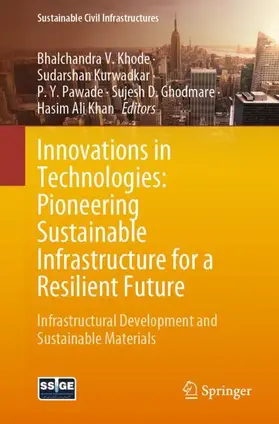 Khode / Kurwadkar / Khan |  Innovations in Technologies: Pioneering Sustainable Infrastructure for a Resilient Future | Buch |  Sack Fachmedien