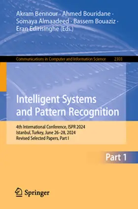 Bennour / Bouridane / Edirisinghe |  Intelligent Systems and Pattern Recognition | Buch |  Sack Fachmedien