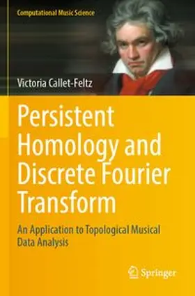 Callet-Feltz |  Persistent Homology and Discrete Fourier Transform | Buch |  Sack Fachmedien