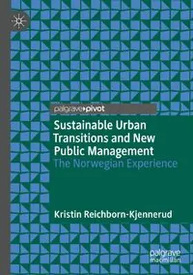 Reichborn-Kjennerud |  Sustainable Urban Transitions and New Public Management | Buch |  Sack Fachmedien