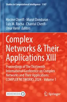 Cherifi / Donduran / Rocha |  Complex Networks & Their Applications XIII | Buch |  Sack Fachmedien