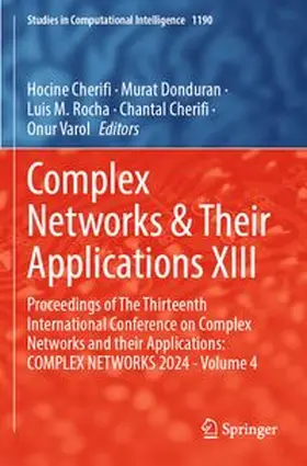 Cherifi / Donduran / Rocha | Complex Networks & Their Applications XIII | Buch | 978-3-031-82441-8 | www.sack.de