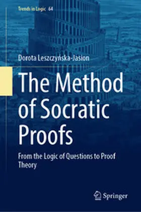 Leszczynska-Jasion / Leszczynska-Jasion |  The Method of Socratic Proofs | eBook | Sack Fachmedien