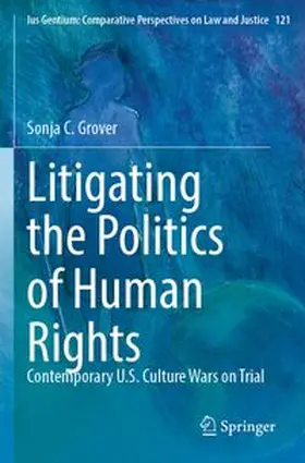Grover | Litigating the Politics of Human Rights | Buch | 978-3-031-82465-4 | www.sack.de