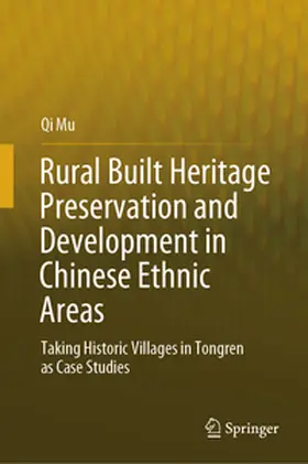 Mu |  Rural Built Heritage Preservation and Development in Chinese Ethnic Areas | Buch |  Sack Fachmedien