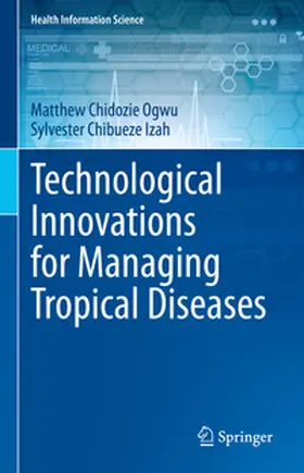 Ogwu / Izah |  Technological Innovations for Managing Tropical Diseases | eBook | Sack Fachmedien