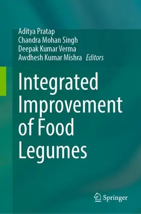 Pratap / Mishra / Singh |  Integrated Improvement of Food Legumes | Buch |  Sack Fachmedien