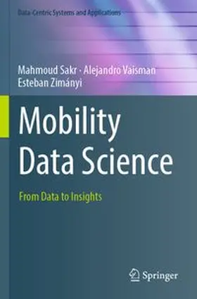 Sakr / Vaisman / Zimányi |  Mobility Data Science | Buch |  Sack Fachmedien