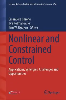 Garone / Kolmanovsky / Nguyen |  Nonlinear and Constrained Control | Buch |  Sack Fachmedien