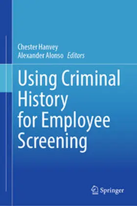 Hanvey / Alonso |  Using Criminal History for Employee Screening | eBook | Sack Fachmedien
