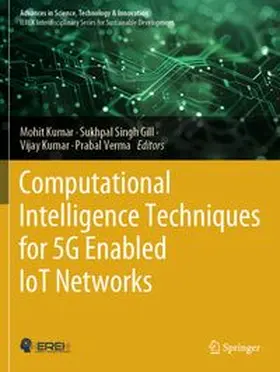 Kumar / Gill / Verma |  Computational Intelligence Techniques for 5G Enabled IoT Networks | Buch |  Sack Fachmedien
