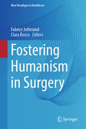 Jotterand / Bosco |  Fostering Humanism in Surgery | eBook | Sack Fachmedien