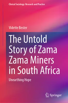 Bester |  The Untold Story of Zama Zama Miners in South Africa | Buch |  Sack Fachmedien