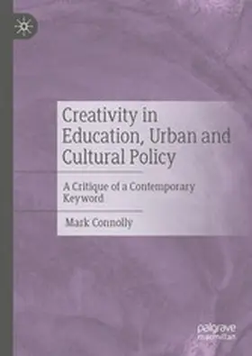 Connolly |  Creativity in Education, Urban and Cultural Policy | eBook | Sack Fachmedien