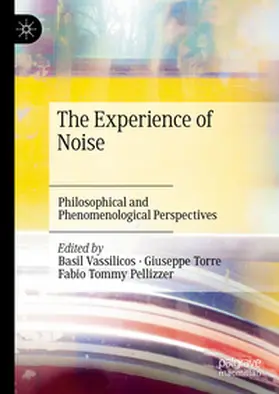 Vassilicos / Pellizzer / Torre |  The Experience of Noise | Buch |  Sack Fachmedien