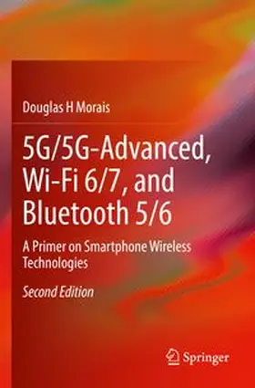 Morais | 5G/5G-Advanced, Wi-Fi 6/7, and Bluetooth 5/6 | Buch | 978-3-031-82832-4 | www.sack.de