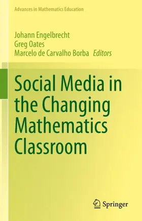 Engelbrecht / de Carvalho Borba / Oates |  Social Media in the Changing Mathematics Classroom | Buch |  Sack Fachmedien