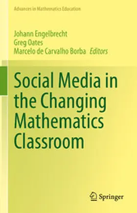 Engelbrecht / Oates / de Carvalho Borba | Social Media in the Changing Mathematics Classroom | E-Book | www.sack.de