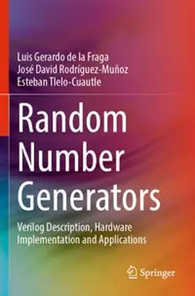 de la Fraga / Rodríguez-Muñoz / Tlelo-Cuautle |  Random Number Generators | Buch |  Sack Fachmedien