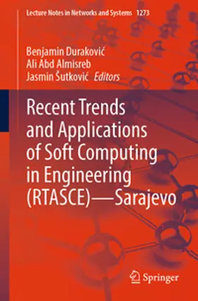 Durakovic / Durakovic / Almisreb | Recent Trends and Applications of Soft Computing in Engineering (RTASCE)— Sarajevo | E-Book | www.sack.de