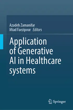 Faezipour / Zamanifar |  Application of Generative AI in Healthcare Systems | Buch |  Sack Fachmedien