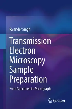 Singh |  Transmission Electron Microscopy Sample Preparation | Buch |  Sack Fachmedien