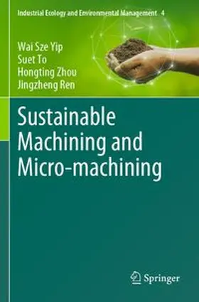 Yip / To / Zhou |  Sustainable Machining and Micro-machining | Buch |  Sack Fachmedien