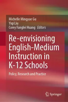 Gu / Huang / Liu |  Re-envisioning English-Medium Instruction in K-12 Schools | Buch |  Sack Fachmedien