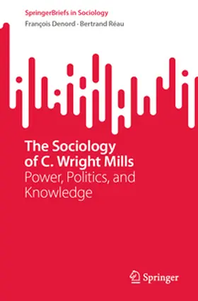 Réau / Denord |  The Sociology of C. Wright Mills | Buch |  Sack Fachmedien