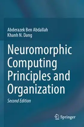 Ben Abdallah / Dang |  Neuromorphic Computing Principles and Organization | Buch |  Sack Fachmedien
