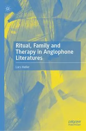 Heiler | Ritual, Family and Therapy in Anglophone Literatures | E-Book | www.sack.de