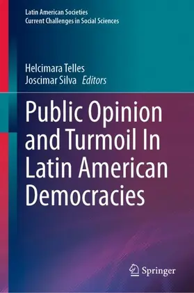 Telles / Silva |  Public Opinion and Turmoil In Latin American Democracies | Buch |  Sack Fachmedien
