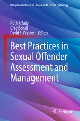Tully / Prescott / Bohall |  Best Practices in Sexual Offender Assessment and Management | Buch |  Sack Fachmedien
