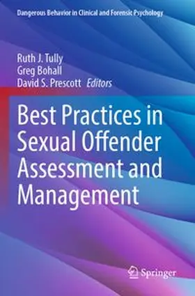 Tully / Bohall / Prescott |  Best Practices in Sexual Offender Assessment and Management | Buch |  Sack Fachmedien