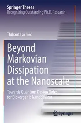Lacroix | Beyond Markovian Dissipation at the Nanoscale | Buch | 978-3-031-83145-4 | www.sack.de