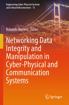 Herrero |  Networking Data Integrity and Manipulation in Cyber-Physical and Communication Systems | Buch |  Sack Fachmedien
