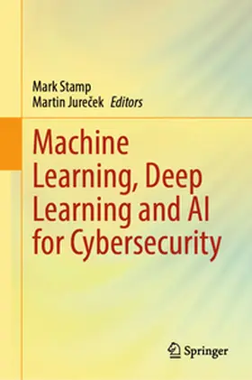 Stamp / Jurecek / Jurecek | Machine Learning, Deep Learning and AI for Cybersecurity | E-Book | www.sack.de