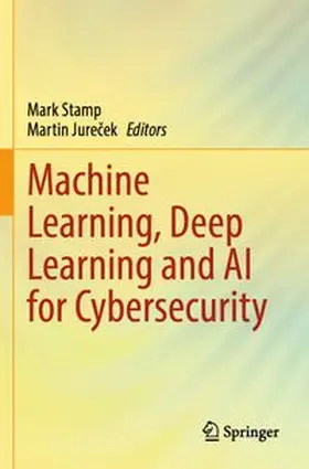 Stamp / Jurecek | Machine Learning, Deep Learning and AI for Cybersecurity | Buch | 978-3-031-83159-1 | www.sack.de