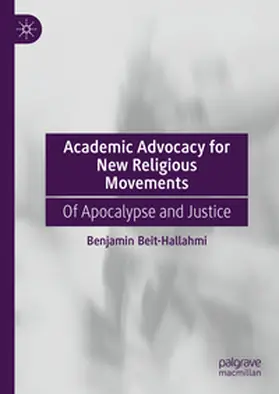 Beit-Hallahmi |  Academic Advocacy for New Religious Movements | Buch |  Sack Fachmedien