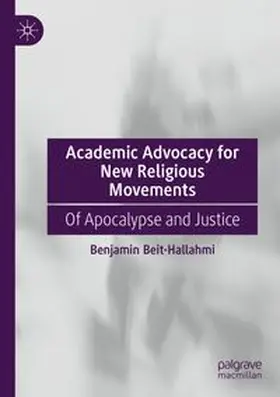 Beit-Hallahmi | Academic Advocacy for New Religious Movements | Buch | 978-3-031-83171-3 | www.sack.de