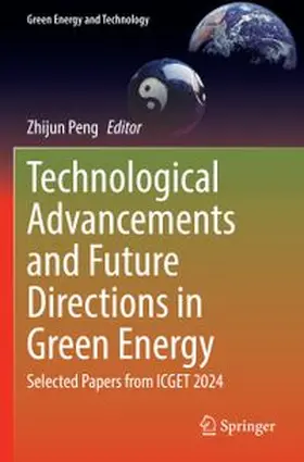 Peng |  Technological Advancements and Future Directions in Green Energy | Buch |  Sack Fachmedien