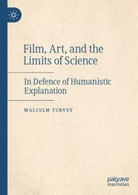 Turvey | Film, Art, and the Limits of Science | Buch | 978-3-031-83237-6 | www.sack.de