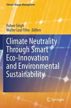 Singh / Filho | Climate Neutrality Through Smart Eco-Innovation and Environmental Sustainability | Buch | 978-3-031-83252-9 | www.sack.de