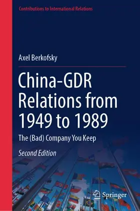 Berkofsky |  China-GDR Relations from 1949 to 1989 | Buch |  Sack Fachmedien