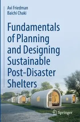 Friedman / Chaki |  Fundamentals of Planning and Designing Sustainable Post-Disaster Shelters | Buch |  Sack Fachmedien