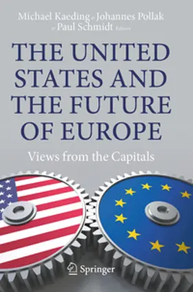 Kaeding / Pollak / Schmidt |  The United States and the Future of Europe | eBook | Sack Fachmedien